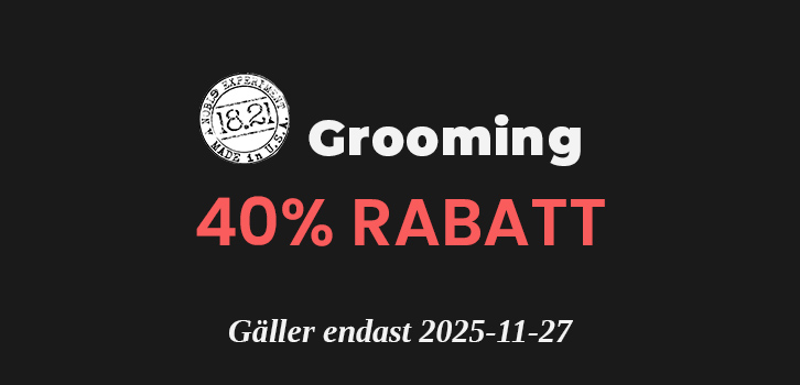 18.21 Grooming - 40% Rabatt